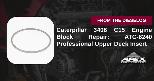 ATC-8240 Caterpillar 3406 C15 upper deck insert for block repair